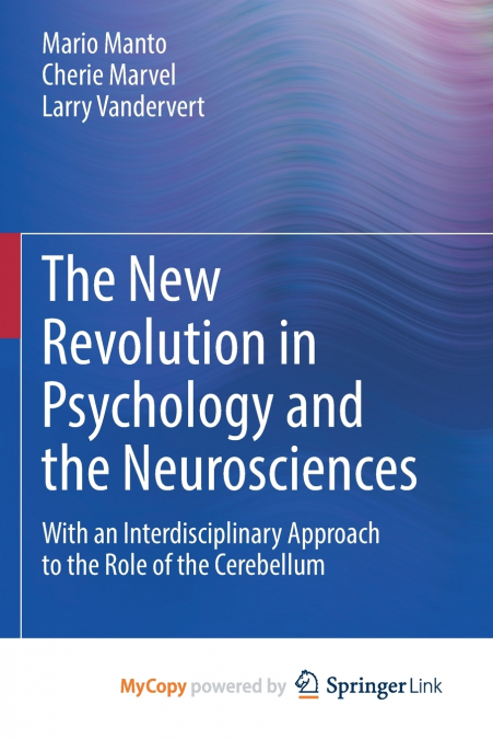 The New Revolution in Psychology and the Neurosciences