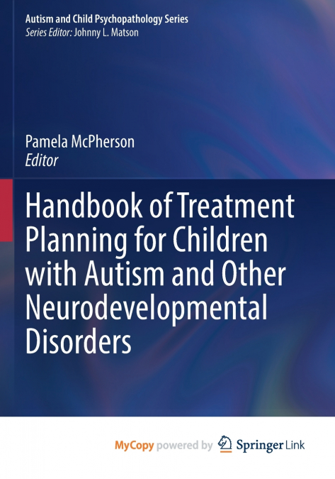 Handbook of Treatment Planning for Children with Autism and Other Neurodevelopmental Disorders