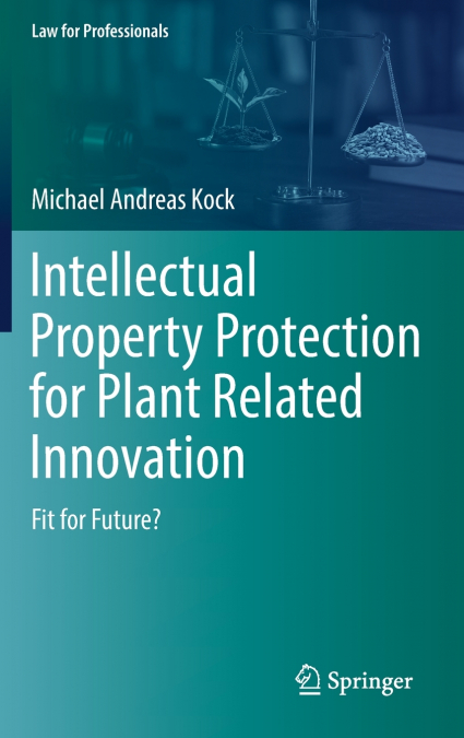 Intellectual Property Protection for Plant Related Innovation