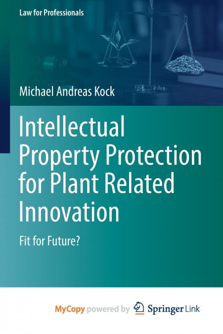 Intellectual Property Protection for Plant Related Innovation