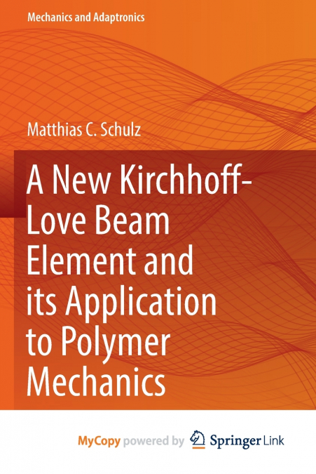 A New Kirchhoff-Love Beam Element and its Application to Polymer Mechanics