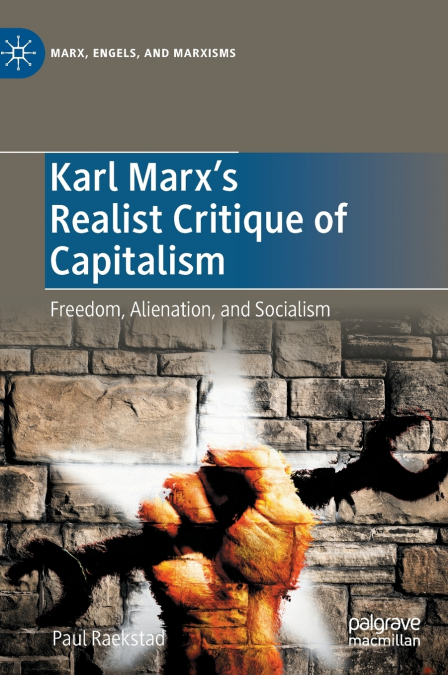 Karl Marx’s Realist Critique of Capitalism