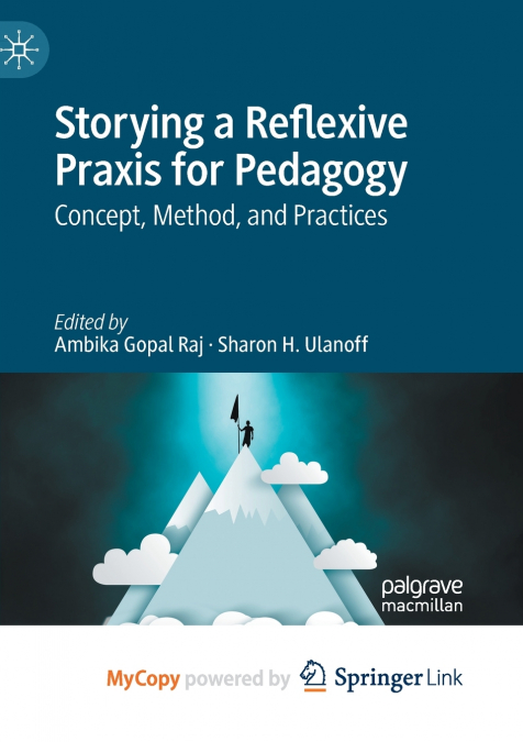 Storying a Reflexive Praxis for Pedagogy