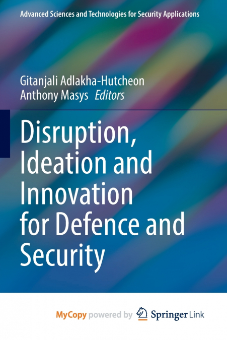 Disruption, Ideation and Innovation for Defence and Security