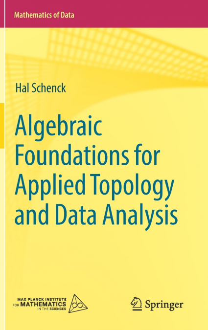 Algebraic Foundations for Applied Topology and Data Analysis