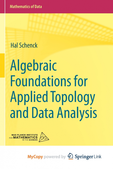 Algebraic Foundations for Applied Topology and Data Analysis