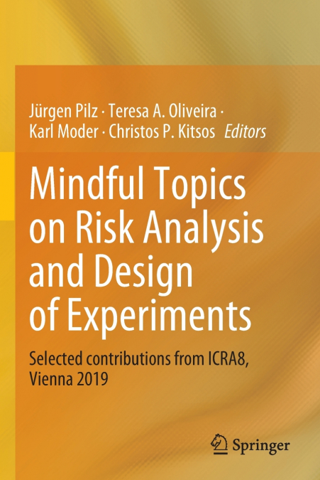 Mindful Topics on Risk Analysis and Design of Experiments