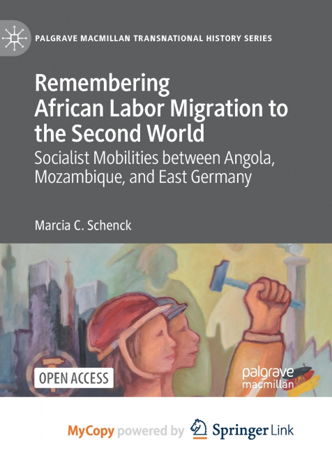 Remembering African Labor Migration to the Second World