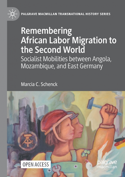 Remembering African Labor Migration to the Second World