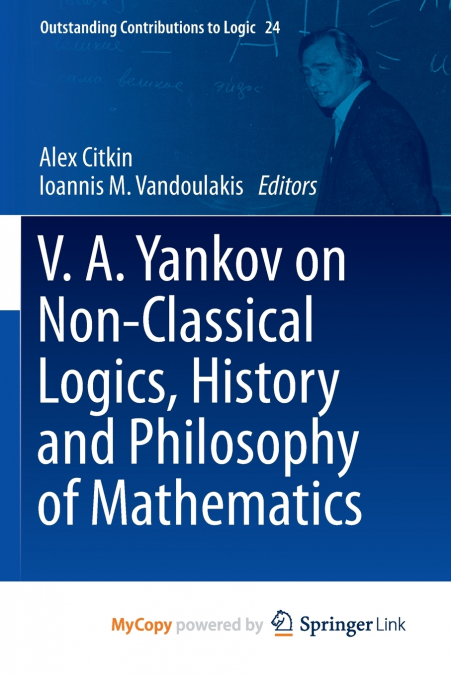 V.A. Yankov on Non-Classical Logics, History and Philosophy of Mathematics