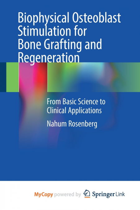 Biophysical Osteoblast Stimulation for Bone Grafting and Regeneration