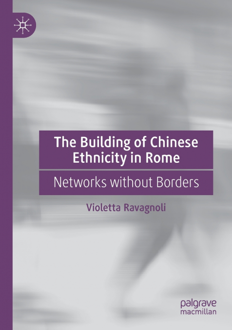 The Building of Chinese Ethnicity in Rome