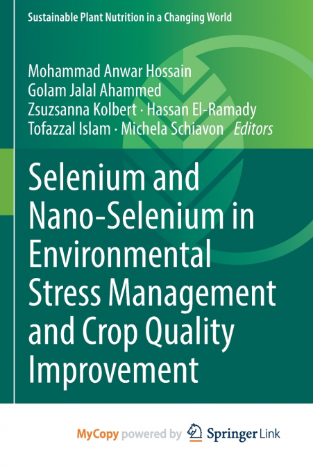 Selenium and Nano-Selenium in Environmental Stress Management and Crop Quality Improvement