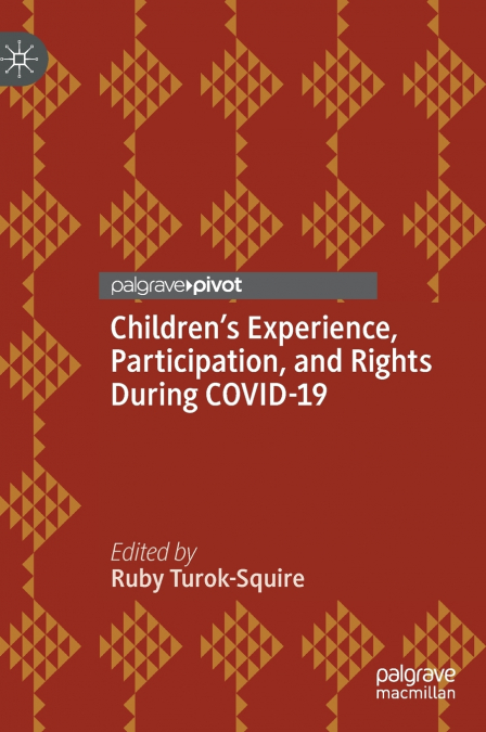 Children’s Experience, Participation, and Rights During COVID-19