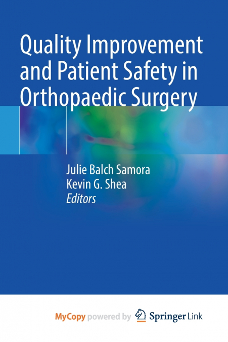 Quality Improvement and Patient Safety in Orthopaedic Surgery