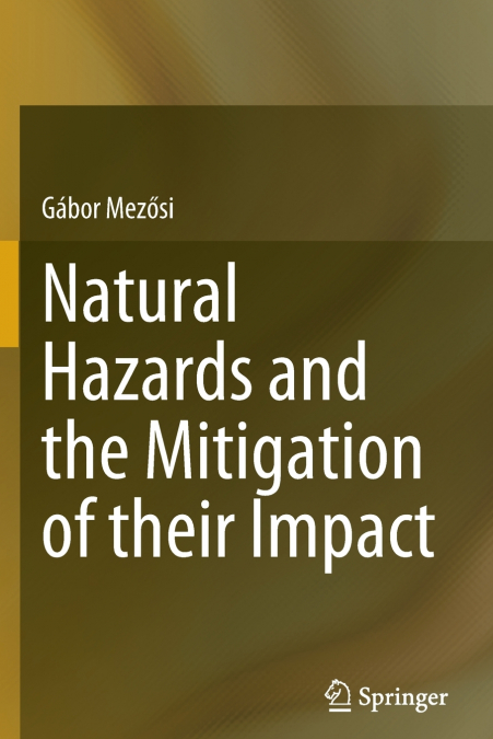 Natural Hazards and the Mitigation of their Impact