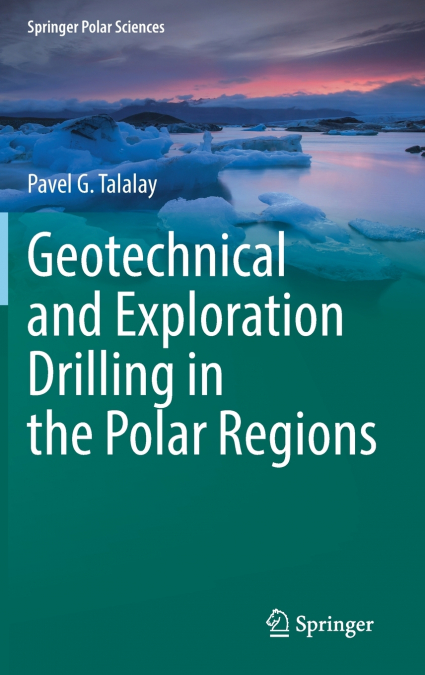 Geotechnical and Exploration Drilling in the Polar Regions