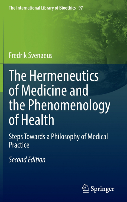 The Hermeneutics of Medicine and the Phenomenology of Health