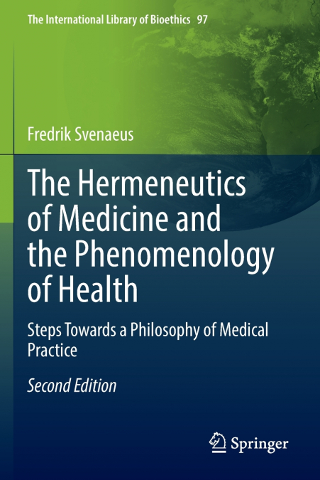 The Hermeneutics of Medicine and the Phenomenology of Health