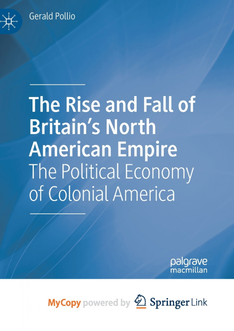 The Rise and Fall of Britain’s North American Empire