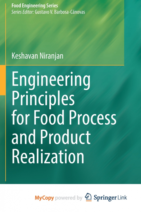 Engineering Principles for Food Process and Product Realization