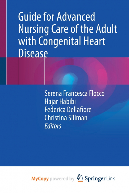 Guide for Advanced Nursing Care of the Adult with Congenital Heart Disease