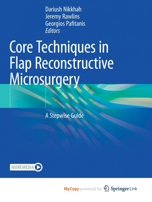 Core Techniques in Flap Reconstructive Microsurgery