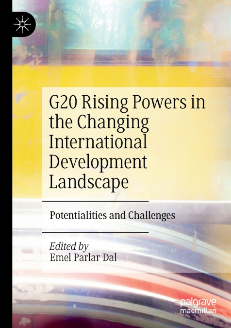 G20 Rising Powers in the Changing International Development Landscape