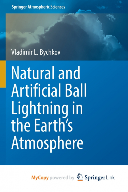 Natural and Artificial Ball Lightning in the Earth’s Atmosphere