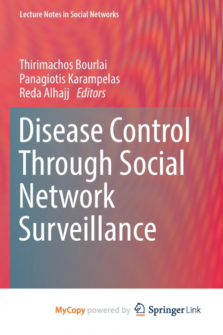 Disease Control Through Social Network Surveillance