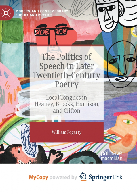 The Politics of Speech in Later Twentieth-Century Poetry
