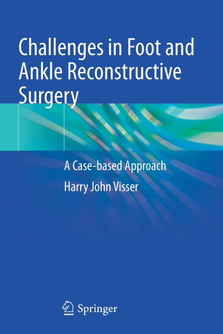 Challenges in Foot and Ankle Reconstructive Surgery