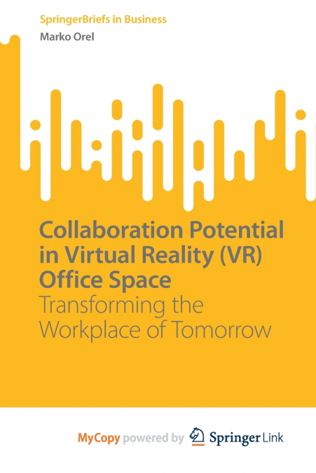 Collaboration Potential in Virtual Reality (VR) Office Space