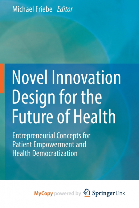 Novel Innovation Design for the Future of Health