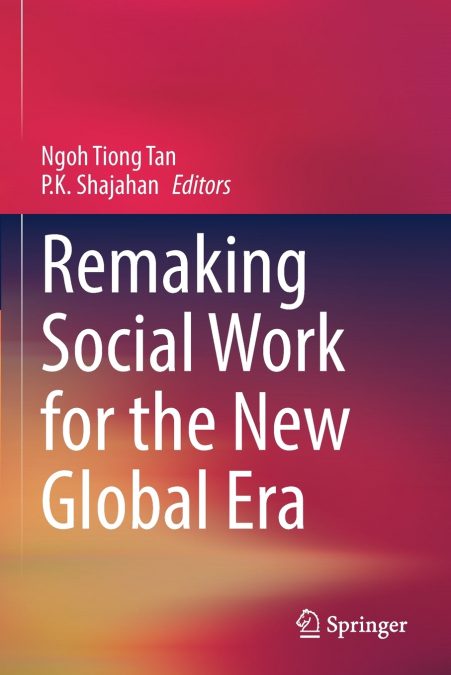 Remaking Social Work for the New Global Era