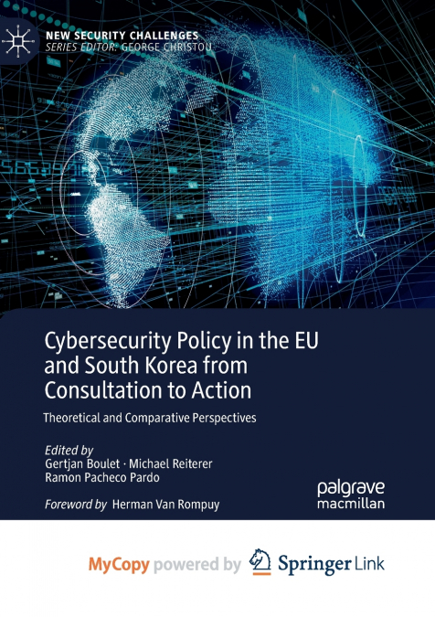 Cybersecurity Policy in the EU and South Korea from Consultation to Action