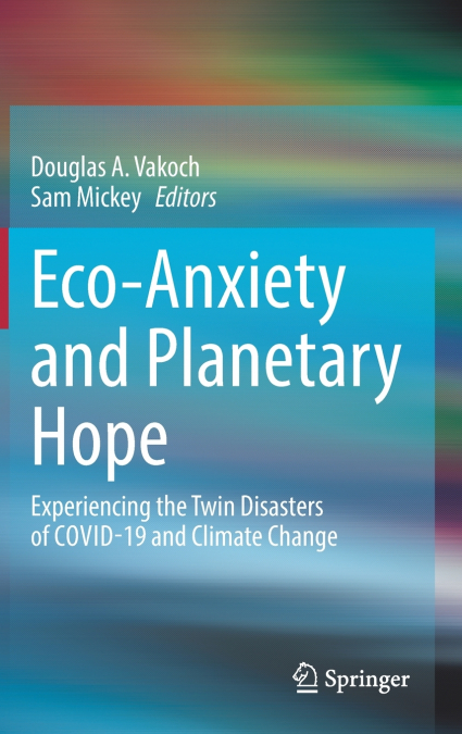 Eco-Anxiety and Planetary Hope