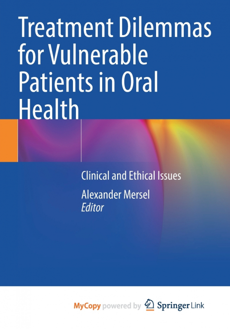 Treatment Dilemmas for Vulnerable Patients in Oral Health