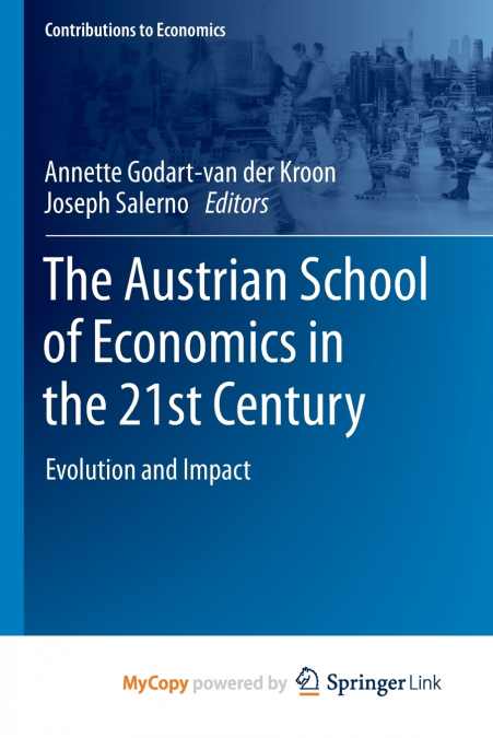 The Austrian School of Economics in the 21st Century