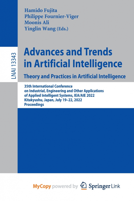 Advances and Trends in Artificial Intelligence. Theory and Practices in Artificial Intelligence