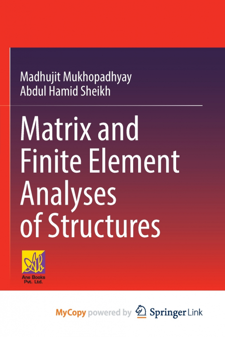 Matrix and Finite Element Analyses of Structures