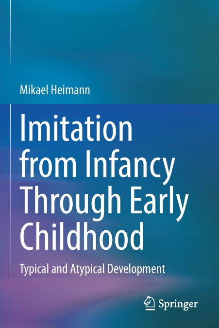 Imitation from Infancy Through Early Childhood