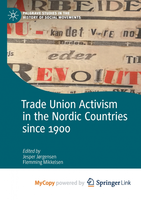 Trade Union Activism in the Nordic Countries since 1900