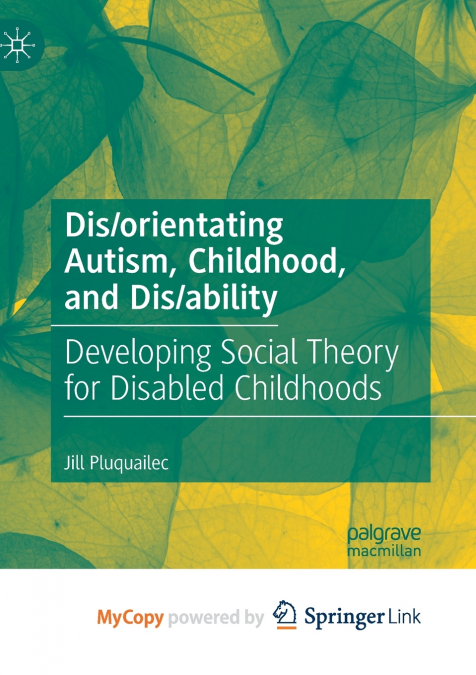 Dis/orientating Autism, Childhood, and Dis/ability