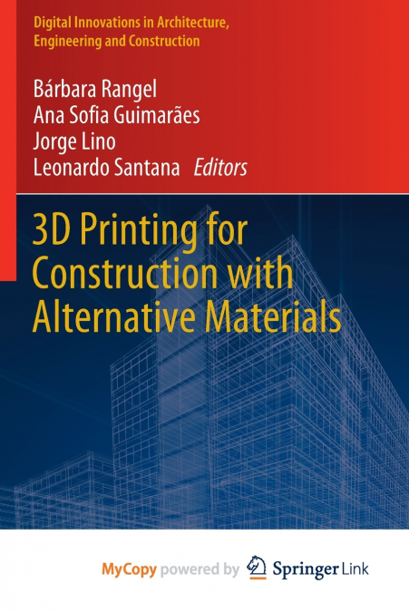 3D Printing for Construction with Alternative Materials