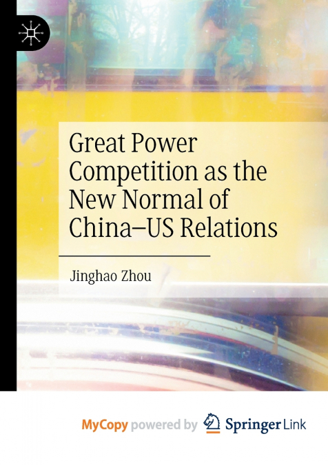 Great Power Competition as the New Normal of China-US Relations