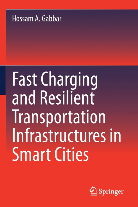 Fast Charging and Resilient Transportation Infrastructures in Smart Cities