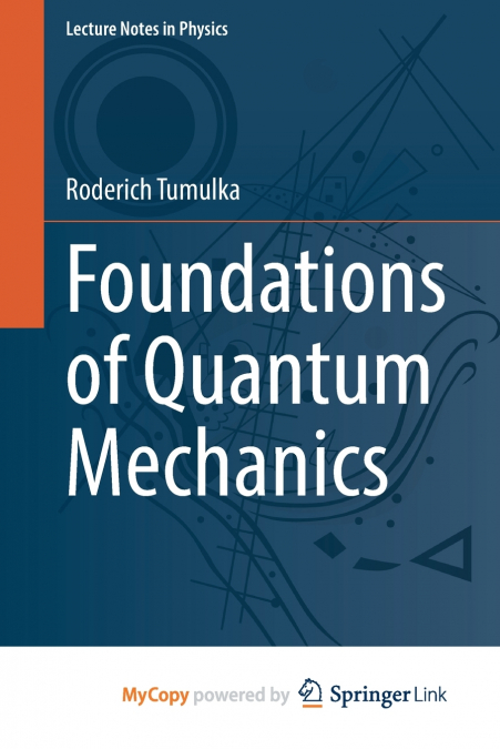 Foundations of Quantum Mechanics