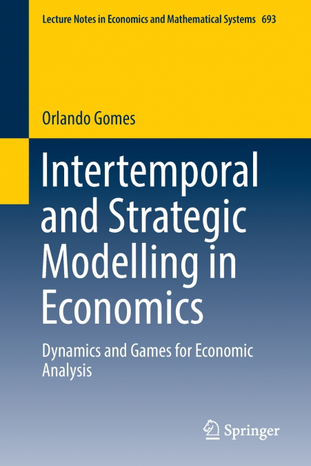 Intertemporal and Strategic Modelling in Economics