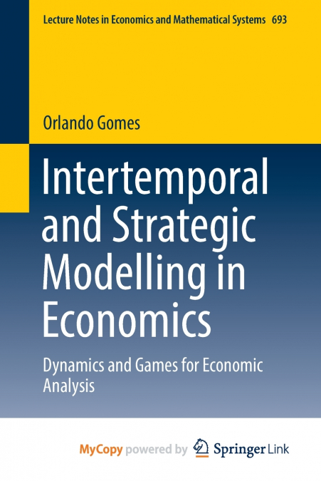 Intertemporal and Strategic Modelling in Economics